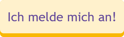 Ich melde mich an!